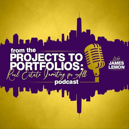 From the Projects to Portfolios: Real Estate Investing for All Titelbild