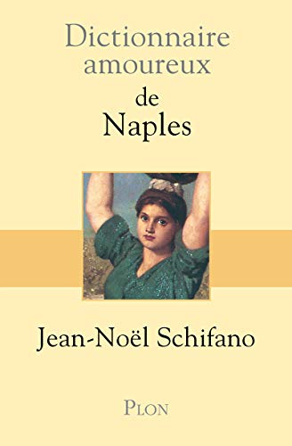 Télécharger Dictionnaire amoureux de Naples PDF Ebook En Ligne