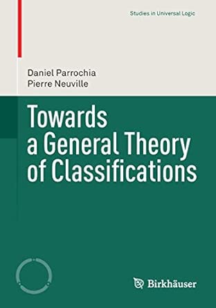 Towards a General Theory of Classifications 2013th Edition book cover