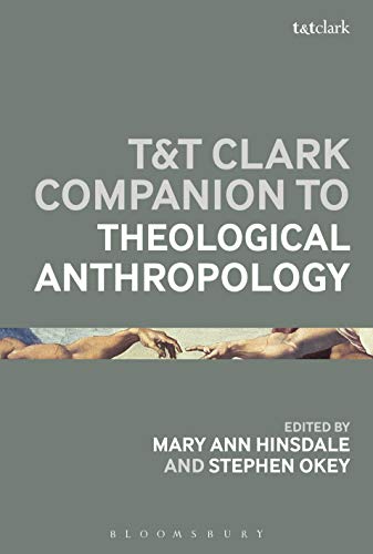 T&T Clark Handbook of Theological Anthropology (T&T Clark Handbooks)