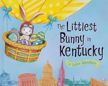 Hardcover The Littlest Bunny in Kentucky: An Easter Adventure Book