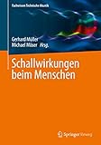  Schallwirkungen beim Menschen (Fachwissen Technische Akustik)