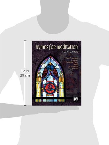 Hymns for Meditation: 6 Hymn Arrangements for the Late Intermediate Pianist Suitable for Preludes an