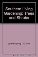 Southern Living Gardening: Trees and Shrubs (Southern living gardening) 0848705122 Book Cover