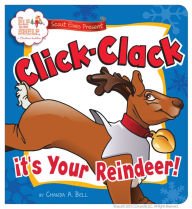 Click Clack, It's Your Reindeer (Elf on the Shelf) 0988703254 Book Cover