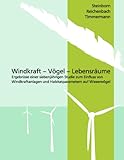  Windkraft - Vögel - Lebensräume: Ergebnisse einer siebenjährigen Studie zum Einfluss von Windkraftanlagen und Habitatparametern auf Wiesenvögel