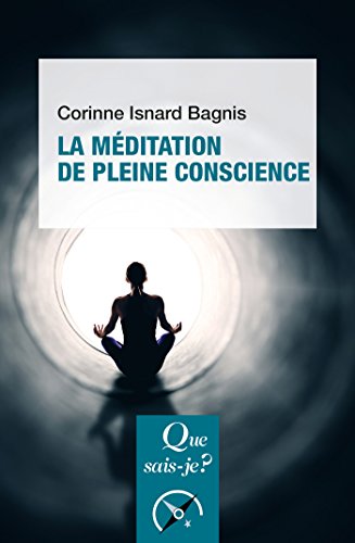 Télécharger La méditation de pleine conscience: « Que sais-je ? » n° 4090 Francais PDF
