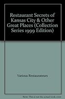 Restaurant Secrets of Kansas City & Other Great Places B0014F2B84 Book Cover
