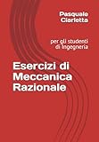 razionale sinonimo e contrario  Esercizi di Meccanica Razionale: per gli studenti di Ingegneria