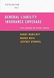 General Liability Insurance Coverage: Key Issues in Every State Volume I