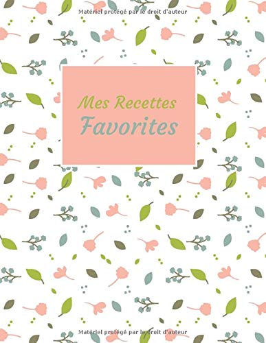 🔊👍 Télécharger 📒📚📓📔 Mes recettes favorites: Carnet à remplir, cahier A4 de 100 recettes à compléter PDF
