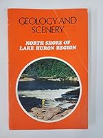 Geology and Scenery: North Shore of Lake Huron Region - Geological Guide Book # 4 0772935963 Book Cover