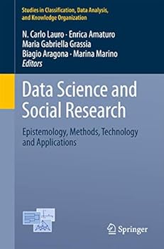 Paperback Data Science and Social Research: Epistemology, Methods, Technology and Applications Book