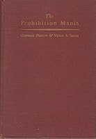 The Prohibition Mania: A Reply to Professor Irving Fisher and Others B00086JSTA Book Cover