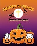 Hallowed Be His Name Coloring Book