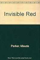 Invisible Red B0007E8D44 Book Cover