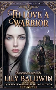 To Love a Warrior (Isle of Mull) - Book #3 of the Isle Of Mull