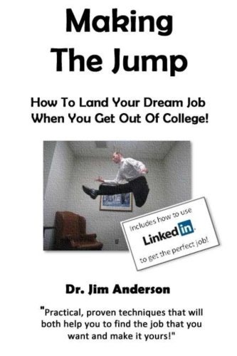 Making The Jump: How To Land Your Dream Job When You Get Out Of College!