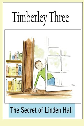 Timberley Three: The Secret of Linden Hall