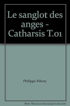Paperback Le sanglot des anges - Catharsis T.01 Book