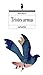 Tristes armas (Literatura Juvenil (A Partir De 12 AÃÆÃÂ±os) - Espacio Abierto) (Spanish Edition)