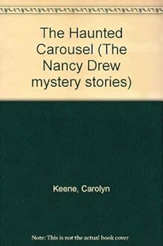The Haunted Carousel - Book #72 of the Nancy Drew Mystery Stories