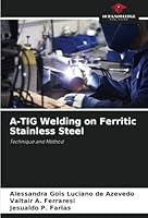 A-TIG Welding on Ferritic Stainless Steel 6208740185 Book Cover