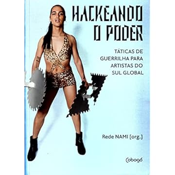 Capa do livro Hackeando o poder: Táticas de guerrilhas para artistas do sul global