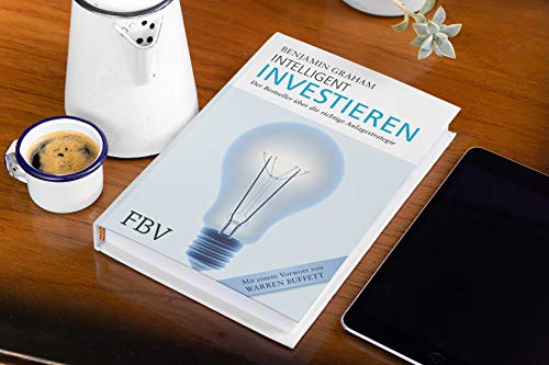 Intelligent Investieren: Der Bestseller über die richtige Anlagestrategie