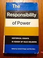 The Responsibility of Power: Historical Essays in Honor of Hajo Holborn B000L3748M Book Cover
