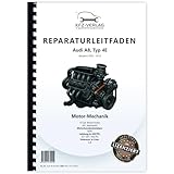  Audi A8 Typ 4E 2002-2010 5,2l Benzinmotor 450 PS Mechanik Reparaturanleitung