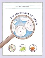 The Adventures of Carbon 1942403046 Book Cover