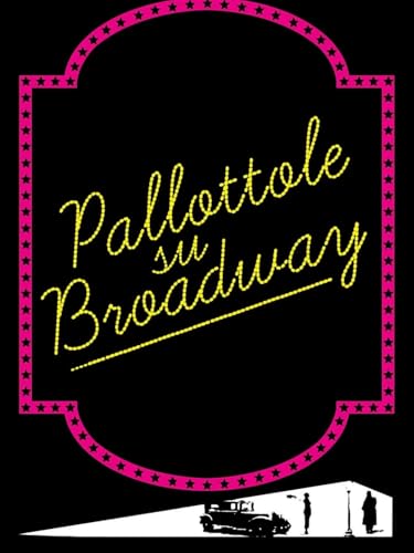 Pallottole su Broadway