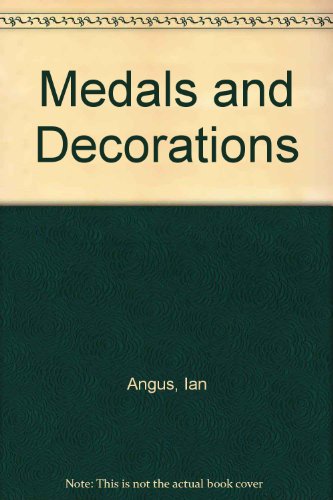 Medals and Decorations B001NIJOSM Book Cover