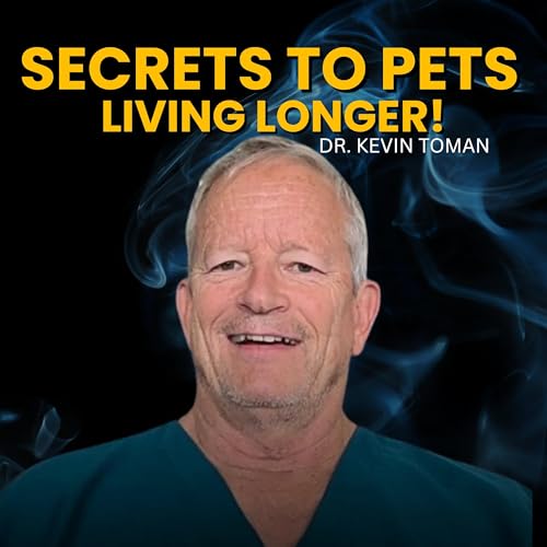 The Secrets to Extending Your Pet&rsquo;s Life with Dr. Kevin Toman