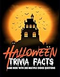 Halloween Trivia Facts: A Trivia Game Book with 300 Multiple Choice Questions to Test Your Knowledge of Halloween, Fun Facts, History, Movies, and Other Facts