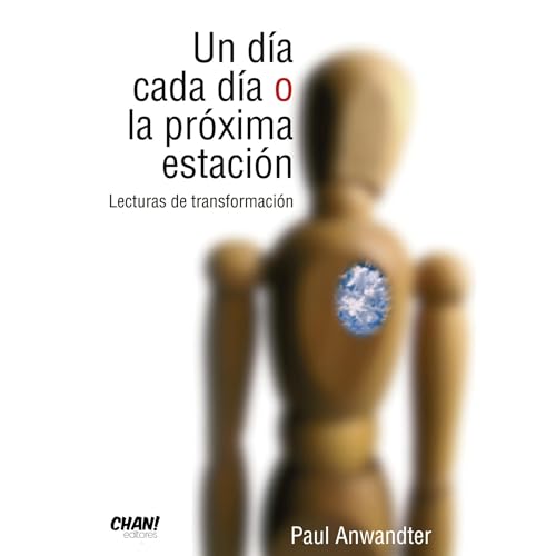 Un d&iacute;a cada d&iacute;a o la pr&oacute;xima estaci&oacute;n Audiolibro Por Paul Anwandter arte de portada