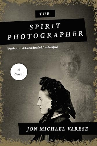 The Spirit Photographer: A Novel
