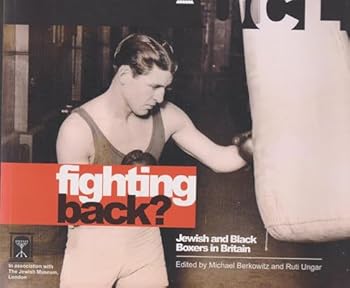 Paperback Fighting Back? Jewish and Black Boxers in Britain Book