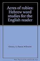 Acres of rubies: Hebrew word studies for the English reader B0007F00QM Book Cover