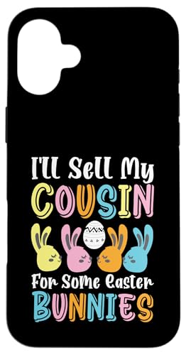 I'll Sell My Cousin For Some Easter Bunnies �c�� �j�̎q ���̎q �X�}�z�P�[�X iPhone 16 Plus �p