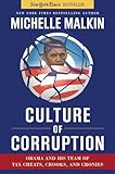 Culture of Corruption: Obama and His Team of Tax Cheats, Crooks, and Cronies