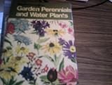Garden Perennials and Water Plants