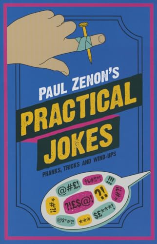Paul Zenon's Practical Jokes: Pranks, Wind-Ups and Tricks (Y)