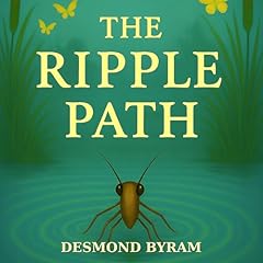 The Ripple Path Audiobook By Desmond Byram cover art