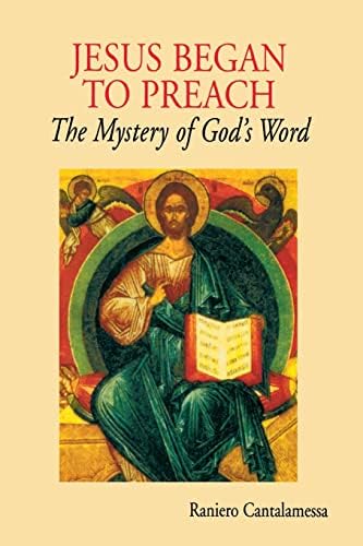 Jesus Began to Preach: The Mystery of God's Word
