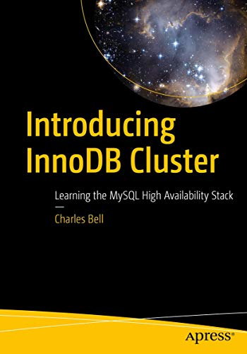 Introducing InnoDB Cluster: Learning the MySQL High Availability Stack view 2