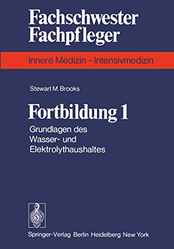 Fortbildung 1: Grundlagen des Wasser- und Elektrolythaushaltes (Fachschwester - Fachpfleger) (German Edition)