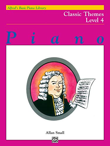 Alfred's Basic Piano Library Classic Themes, Bk 4 (Alfred's Basic Piano Library, Bk 4)