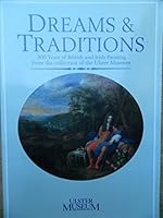 Dreams and Traditions: 300 Years of British and Irish Painting from the Collection of the Ulster Museum 0900761326 Book Cover